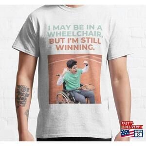 I May Be In A Wheelchair But Im Still Winning Uppercase Classic Tshirt Tee